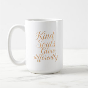 Mug Les Âmes Gentilles Brillent Différemment : Motivat