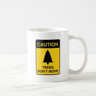Mug Les arbres ne bougent pas