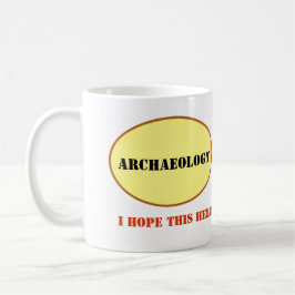 Mug Les archéologues n'étudient pas des dinosaures