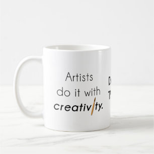 Mug Les artistes le font avec créativité
