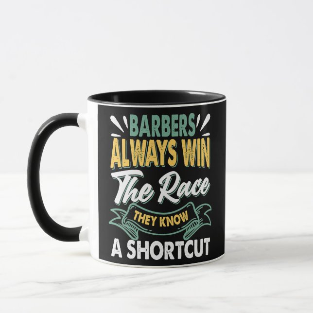 Mug Les Barbiers Gagnent Toujours La Course Drôle Papa (Gauche)