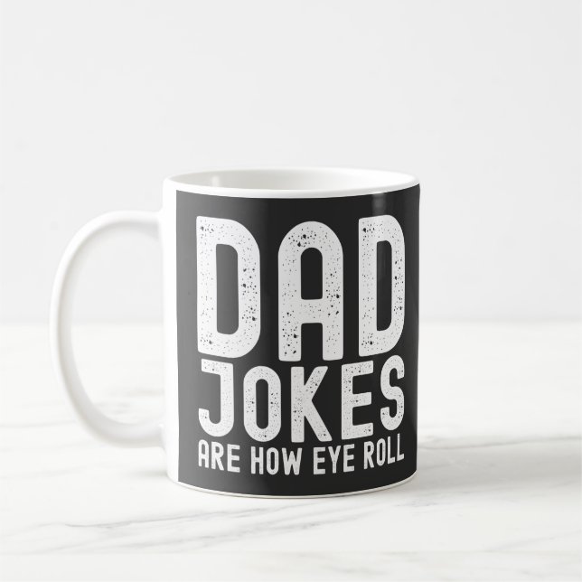 Mug Les blagues papa sont la façon dont les yeux roule (Gauche)