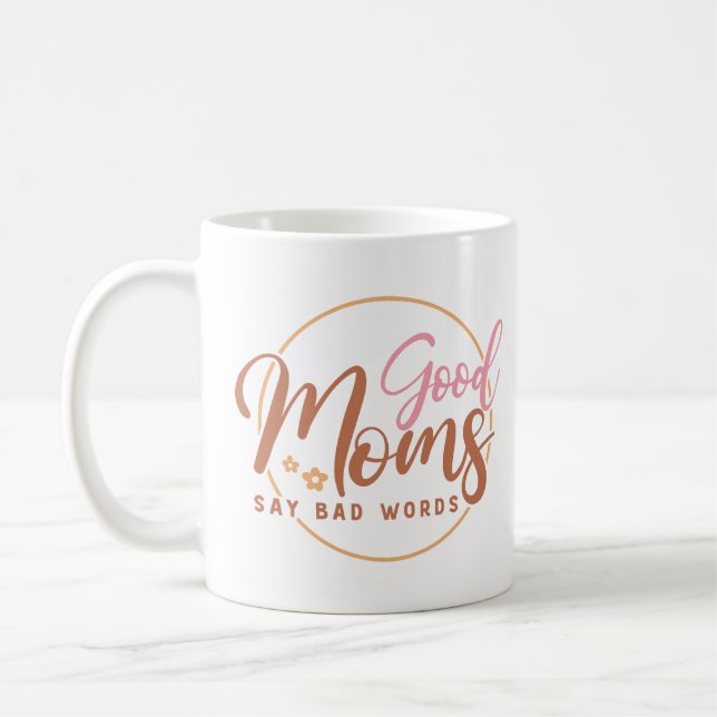 Mug Les Bonnes Mères Disent De Mauvaises Paroles (Gauche)