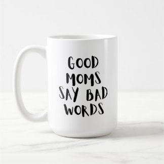 Mug Les Bonnes Mères Disent De Mauvaises Paroles | Drô