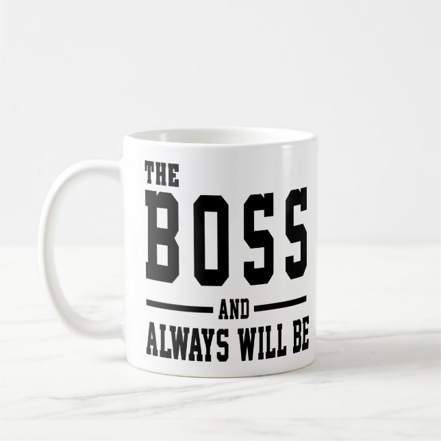 Mug Les cadeaux pour le patron - le patron et toujours (Gauche)