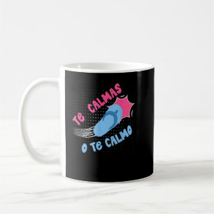 Mug Les Calmas O Te Calmo Funny Mexicain hispani espag
