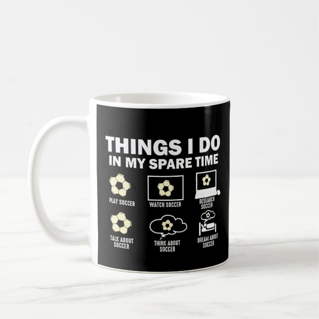 Mug Les Choses Que Je Fais Dans Mon Soccer De Temps Li (Gauche)