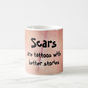 Mug Les cicatrices sont des tatouages avec de
