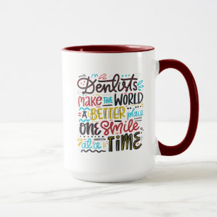 Mug Les dentistes font au monde un meilleur endroit