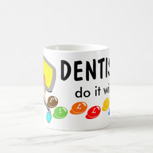 Mug Les dentistes le font avec remplir
