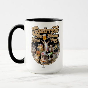 Mug Les Écureuils Veux Juste S'Amuser