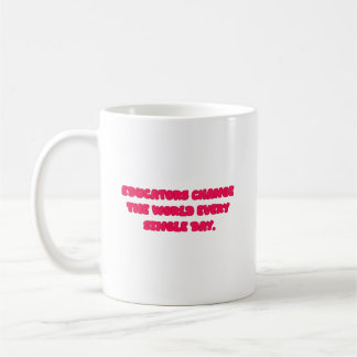 Mug Les éducateurs changent le monde Conception d'ense