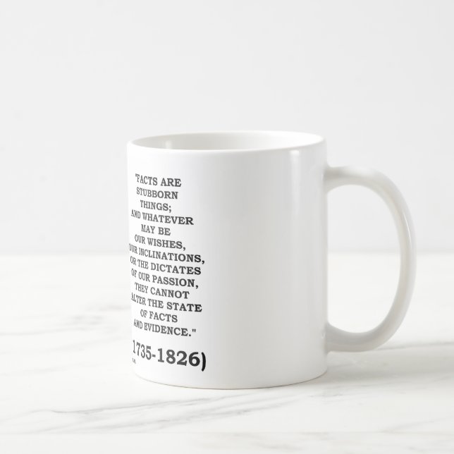 Mug Les faits de John Adams sont des preuves têtues de (Droite)