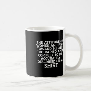 Mug Les femmes veulent que je poisson drôle peur moi p