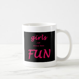 Mug les filles veulent juste s'amuser