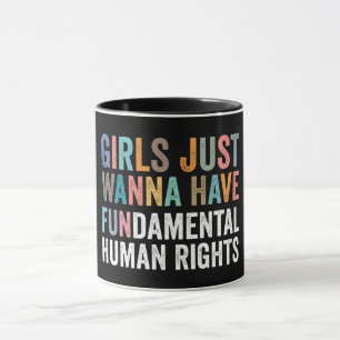 Mug Les Filles Veulent Seulement Avoir Des Droits Fond