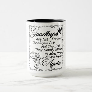 Mug Les Goodbyds Ne Sont Pas Pour Toujours