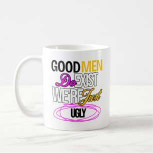 Mug Les hommes bien existent Nous sommes juste vilains