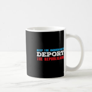 Mug Les Immigrants Déportent Les Républicains Drôle An
