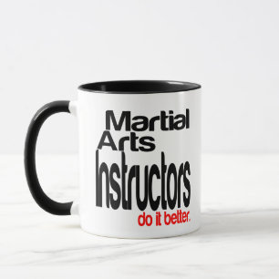 Mug Les instructeurs des arts martiaux le font mieux