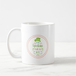 Mug Les Leprechauns m'ont fait le faire, Saint Patrick