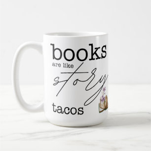Mug Les livres sont comme les histoires Tacos