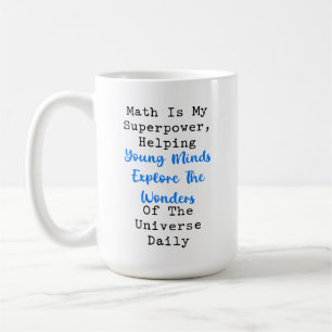 Mug Les maths sont mon superpouvoir Explorer les espri