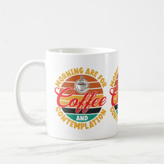 Mug Les Matins Sont Pour Café Et Contemplation