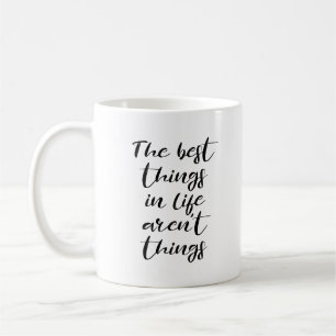 Mug Les meilleures choses dans la vie ne sont pas des