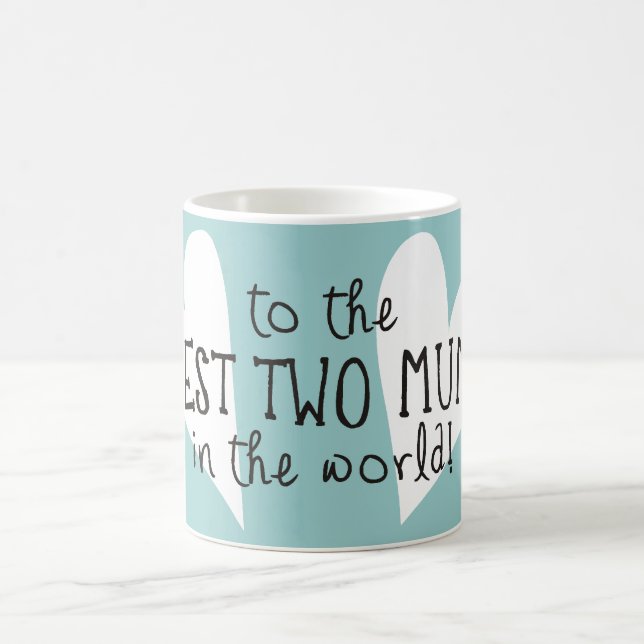 Mug Les meilleures deux mamans dans le monde (Centre)