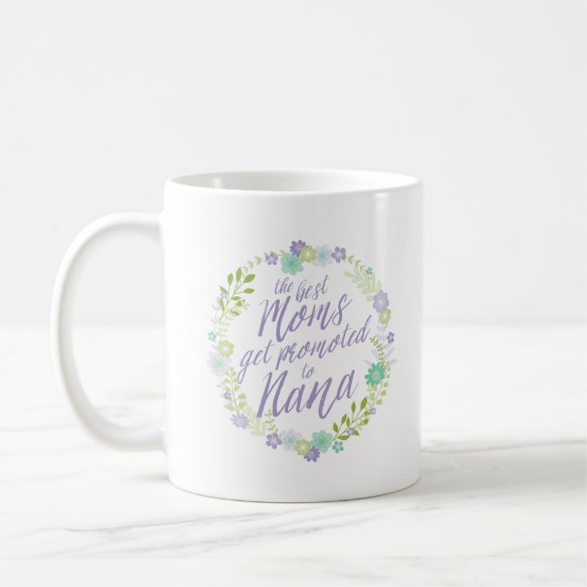 Mug Les meilleures mamans sont promues à Nana (Gauche)