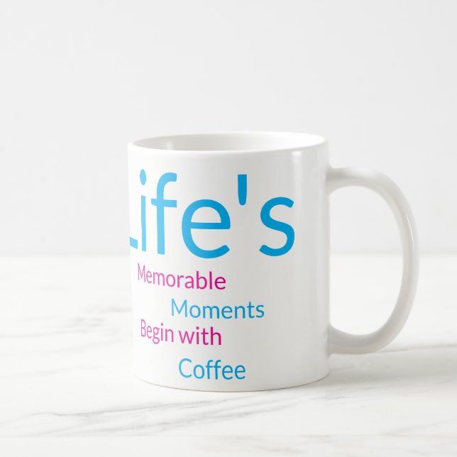 Mug Les moments mémorables de la vie commencent Café F (Droite)