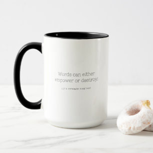 Mug Les Mots Peuvent Donner Du Pouvoir Ou Détruire La 