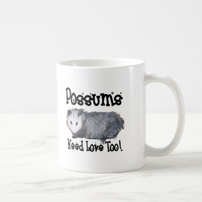 Mug Les opossums ont besoin d'amour aussi (Droite)
