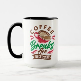 Mug Les Pause Café Sont Nécessaires