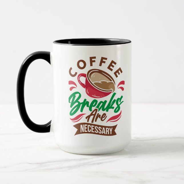 Mug Les Pause Café Sont Nécessaires (Gauche)