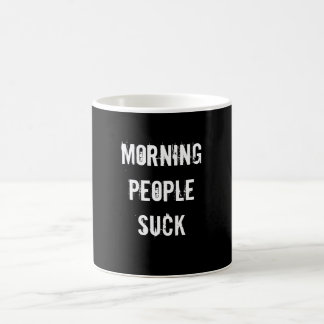 Mug Les personnes de matin sucent