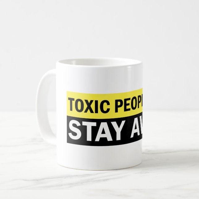 Mug Les personnes toxiques restent loin le panneau (Devant gauche)