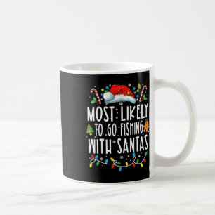 Mug Les Plus Probables D'Aller Pêcher Avec Père Noël L