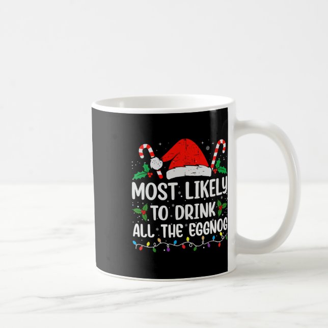 Mug Les Plus Susceptibles De Boire Tout L'Oeuf De Noël (Droite)