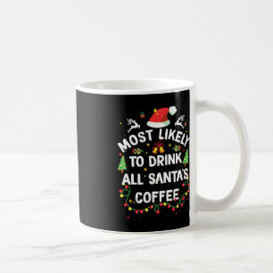 Mug Les Plus Susceptibles De Boire Tout Père Noël Du C