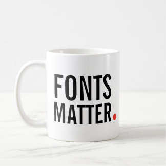 Mug Les polices comptent. | Citation de typographie mo
