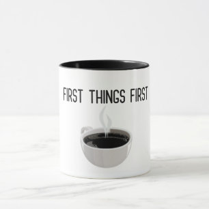 Mug Les premières choses premier café sombre