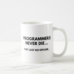 Mug Les programmeurs ne meurent jamais