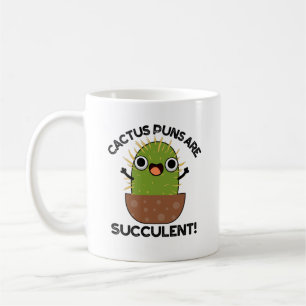 Mug Les Puns De Cactus Sont Succulents Amusants Pun Pl