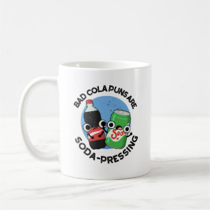 Mug Les Puns De Cola Mauvais Sont Un Pun De Soda Drôle