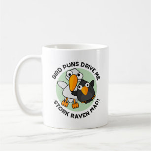Mug Les Puns D'Oiseaux Nous Conduisent À La cigogne Co