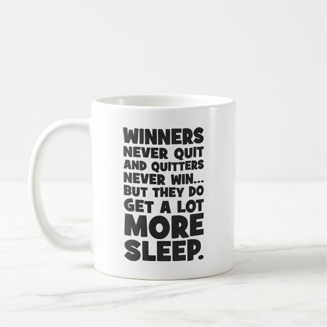 Mug Les Quitters Ne Gagnent Jamais Mais Ils S'Endormen (Gauche)