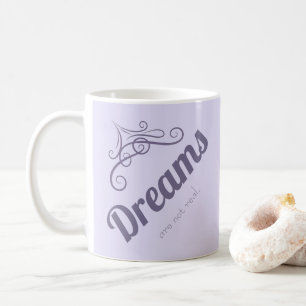 Mug Les rêves ne sont pas réels