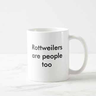 Mug Les rottweilers sont les gens aussi